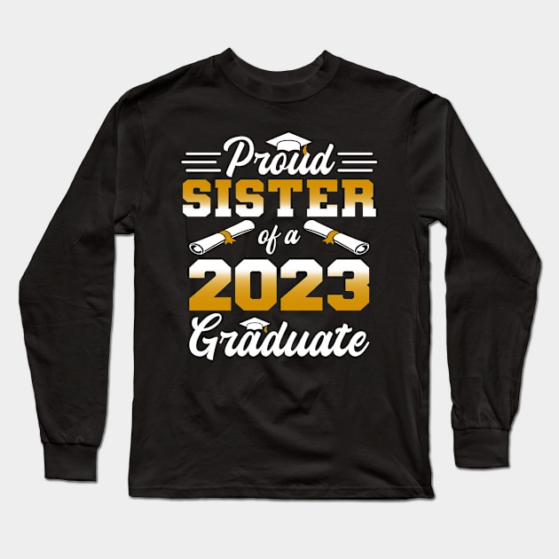 Proud Sister of a class of 2023 graduate Long Sleeve T-Shirt by Zakzouk-store